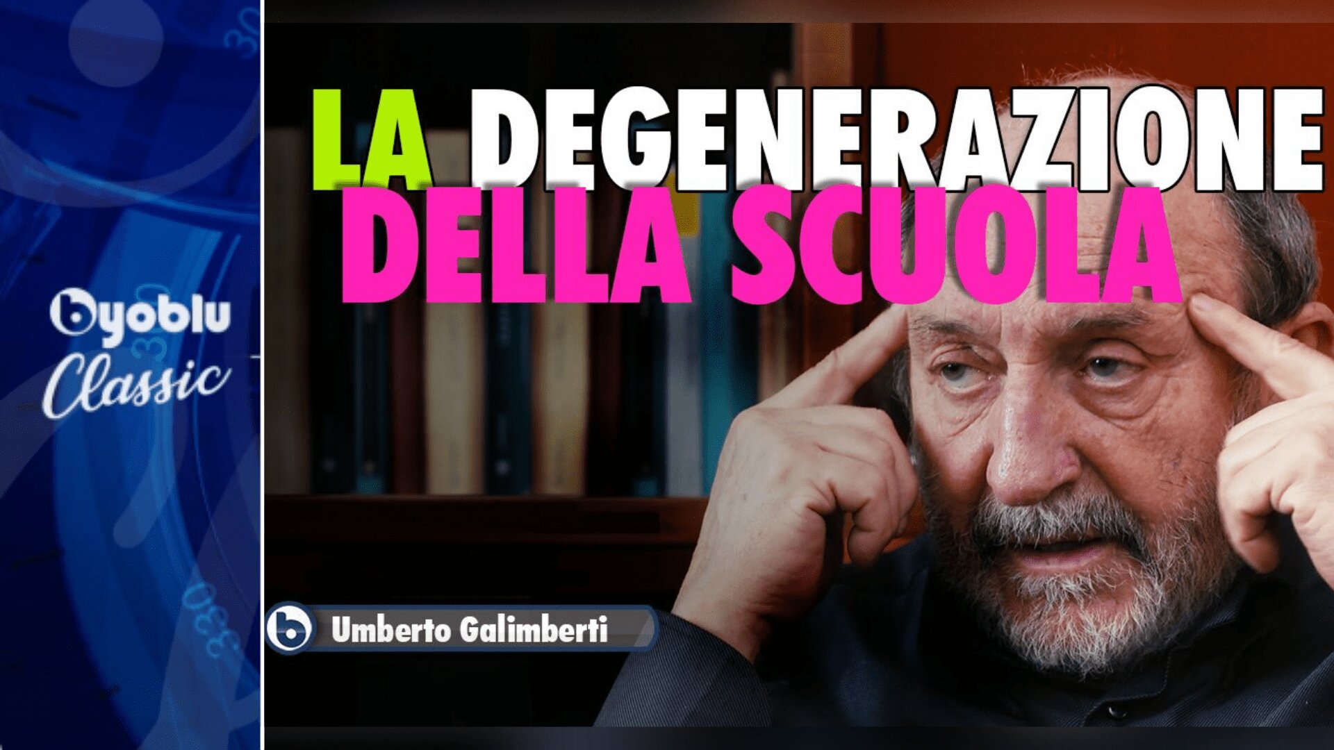 LA DEGENERAZIONE DELLA SCUOLA - Umberto Galimberti